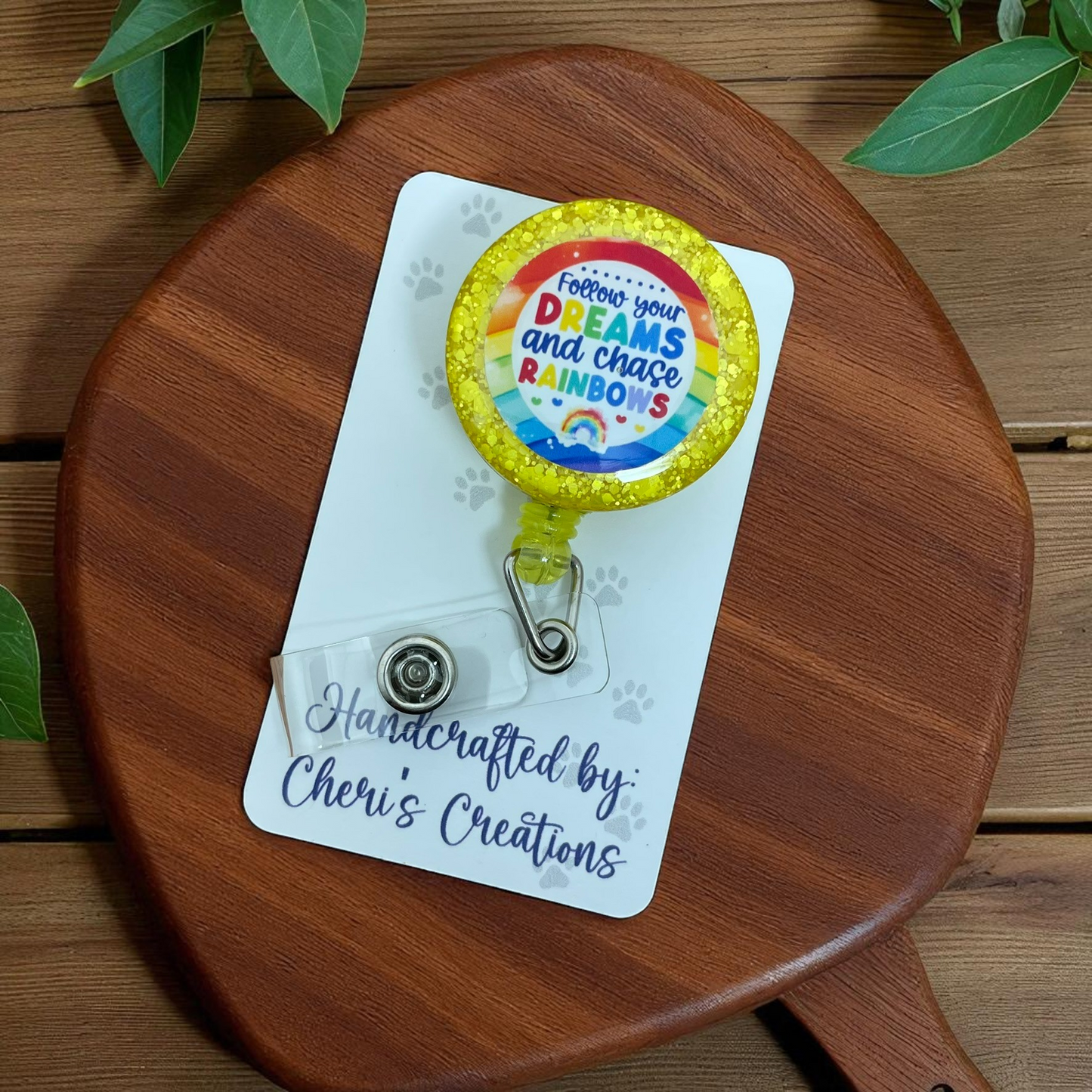 Follow Your Dreams and Chase Rainbows Badge Reel ID Holder with Belt Clip
