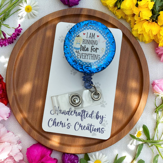 Always Late for Everything Badge Reel – Whimsical Wonderland-Inspired ID Holder for Nurses, Teachers & Office Staff
