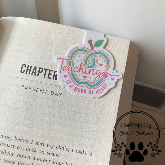 Teaching is a Work of Heart Magnetic Bookmark – Teacher Gift
